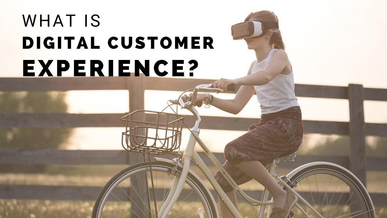 WHAT-IS-DIGITAL-CUSTOMER-EXPERIENCE